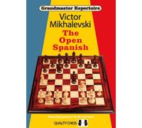 Grandmaster Repertoire 13 - The Open Spanish par Victor Mikhalevski (softcover)