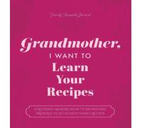 Grandmother, I Want To Learn Your Recipes