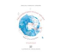 Grandmother Ocean Speaks: Whispers of Vast and Deep Waters