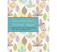 Grandmother's Journal: Memories and Keepsakes for My Grandchild