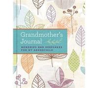 Grandmother's Journal: Memories and Keepsakes for My Grandchild