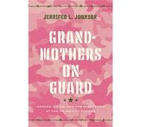 Grandmothers on Guard by Jennifer Johnson Jennifer Johnson (Auteur)