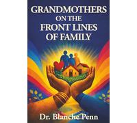 Grandmothers On The Front Lines Of Family