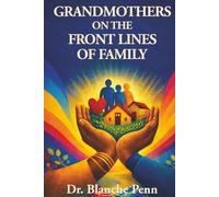 Grandmothers On The Front Lines Of Family