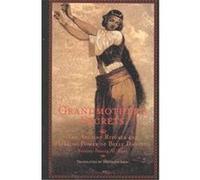 Grandmother's Secrets: The Ancient Rituals and Healing Power of Belly Dancing
