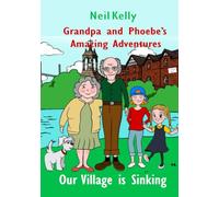 Grandpa and Phoebe's Amazing Adventures - Our Village is Sinking