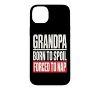 Grandpa Born to Spoil Forced to Nap Funny Grandfather Coque pour iPhone 14 Plus