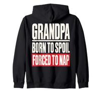 Grandpa Born to Spoil Forced to Nap Funny Grandfather Sweat à Capuche