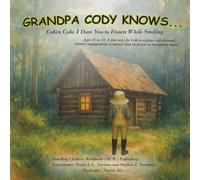 GRANDPA CODY KNOWS...: Cabin Cubs, I Dare You to Frown While Smiling