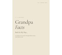 Grandpa Facts: Back In My Day…