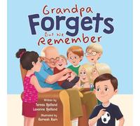 Grandpa Forgets, But We Remember: Teaching Young Children About Dementia