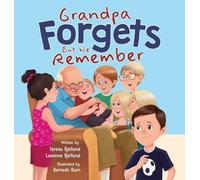 Grandpa Forgets, But We Remember: Teaching Young Children About Dementia