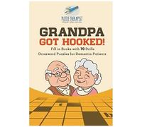 Grandpa Got Hooked! Crossword Puzzles For Dementia Patients Fill In Books With 70 Drills