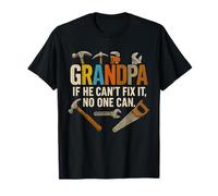 Grandpa If He Can't Fix It No One Can Gift for Father's Day T-Shirt