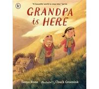 Grandpa Is Here by Tanya Rosie Tanya Rosie (Auteur)