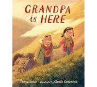 Grandpa Is Here by Tanya Rosie Tanya Rosie (Auteur)