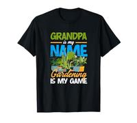 Grandpa is My Name Gardening is My Game Funny Gardening is My Game T-Shirt
