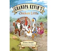Grandpa Kevin's...Chicken Little
