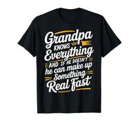 Grandpa Knows All Or Makes It Up Fast - T-Shirt