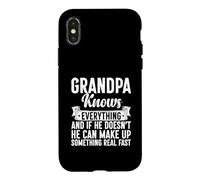 Grandpa Knows Everything and If He Don't He Can Make Up Coque pour iPhone X/XS