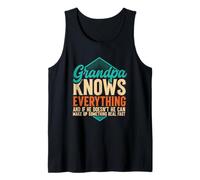 Grandpa Knows Everything and If He Don't He Can Make Up Débardeur
