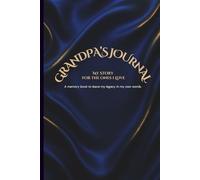 Grandpa’s Journal: A Keepsake Memory Book for Grandchildren: Guided Prompts and Scrapbook Pages to Share Family Stories, Photos, and Life Lessons