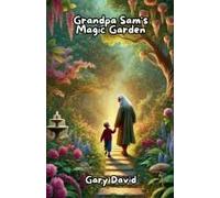 Grandpa Sam's Magic Garden