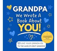 Grandpa, We Wrote A Book About You! Expanded Edition: A Fill-In-The-Blank Keepsake Gift From Grandkids for Grandpa | Personalized Memory Book with ... Pages for Father’s Day, Birthday & Christmas