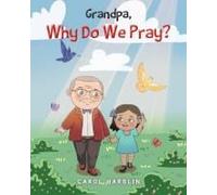 Grandpa, Why Do We Pray?