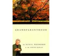 Grandparenthood Westheimer, Ruth K., Westheimer, Dr, Kaplan, Dr Steven (Auteur)