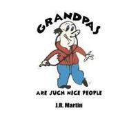 Grandpas Are Such Nice People