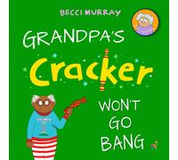 Grandpa's Cracker Won't Go Bang