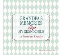 Grandpas Memories for My Grandchild Rossi, ,Francesca (Auteur)