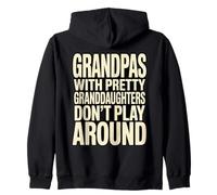 Grandpas with Pretty Granddaughters Don't Play Around Humour Sweat à Capuche