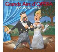 Grands airs d'opéra pour petites oreilles G