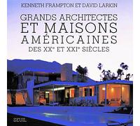 Grands architectes et maisons américaines du XXe et XXIe siècle
