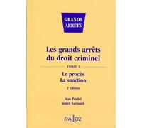 Grands arrêts du droit criminel, 2e édition. Le procès, la sanction tome 2