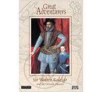 Grands aventuriers : Sir Walter Raleigh et la catastrophe de l'Orénoque
