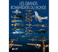 Grands bombardiers du monde 1914-2014 - Chris Chant - Histoire Et Collections - broché - Etude