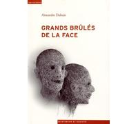 Grands Brules de la Face. Épreuves et Luttes pour la Reconnaissance