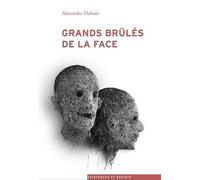 Grands Brules de la Face. Épreuves et Luttes pour la Reconnaissance