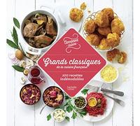 Grands classiques de la cuisine française 100 recettes indémodables