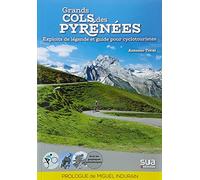 GRANDS COLS DES PYRÉNÉES EXPLOITS DE LEGENDE ET GU