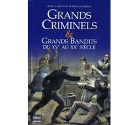 Grands criminels et Grands bandits du XVe au XXe siècle
