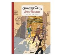 Grands crus en eaux troubles – Glénat