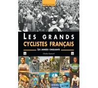 Grands cyclistes français (Les) - Les années cinquante