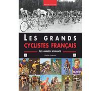 Grands cyclistes français (Les) - Les années soixante