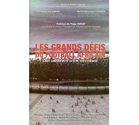 Grands defis du football africain, les dessous d'un systeme - KAMARA SAKHO - Clairafrique - broché - Livre