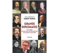 Hubert Védrine – Grands diplomates: relations internationales de Mazarin à nos jours – Broché