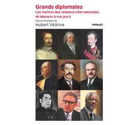 Grands diplomates - Les maîtres des relations internationales de Mazarin à nos jours. - Hubert Védrine - Perrin - Poche - Essai